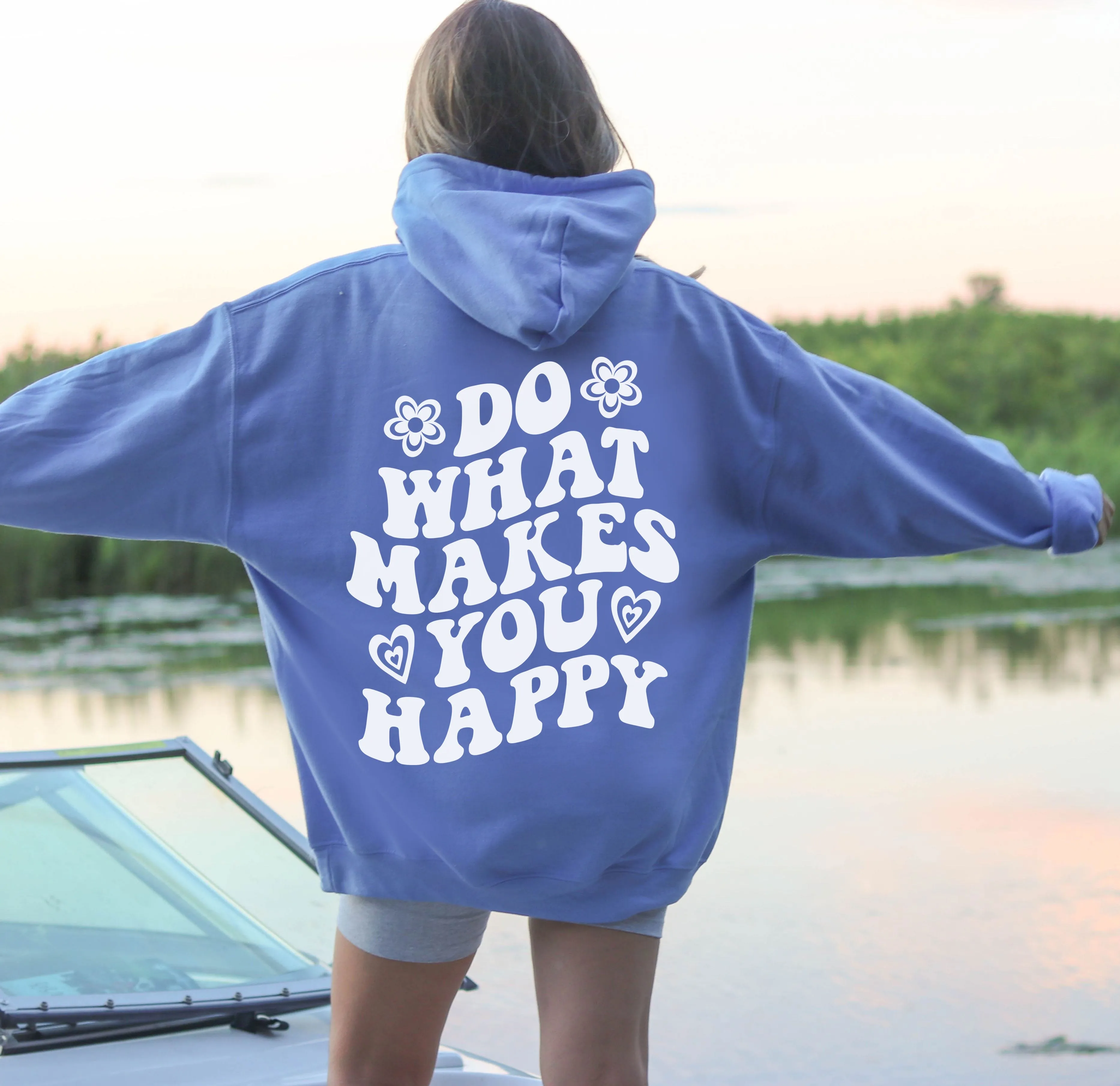 Do What Makes You Happy Hoodie