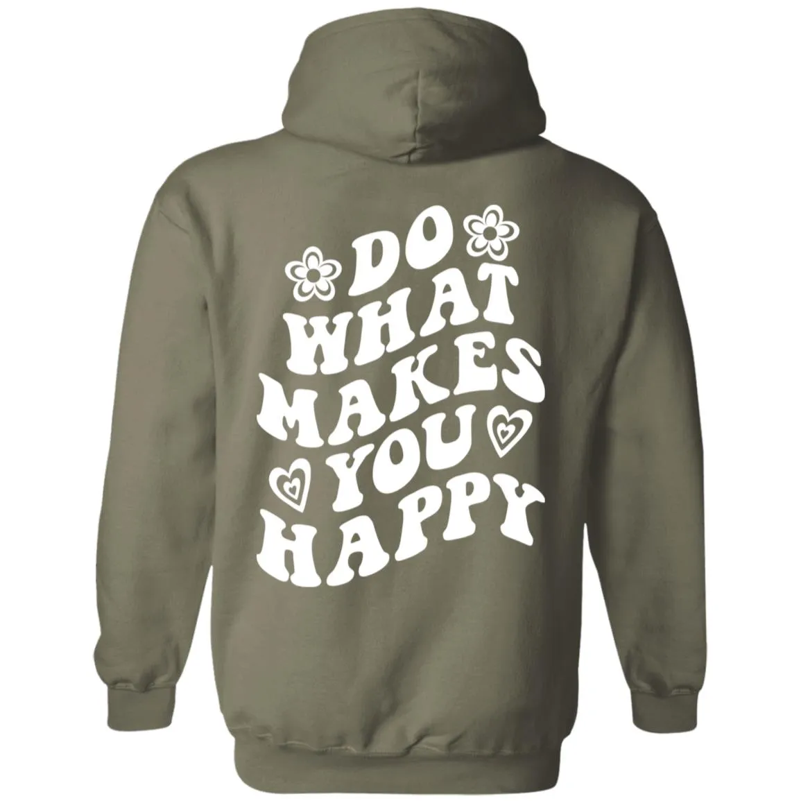 Do What Makes You Happy Hoodie