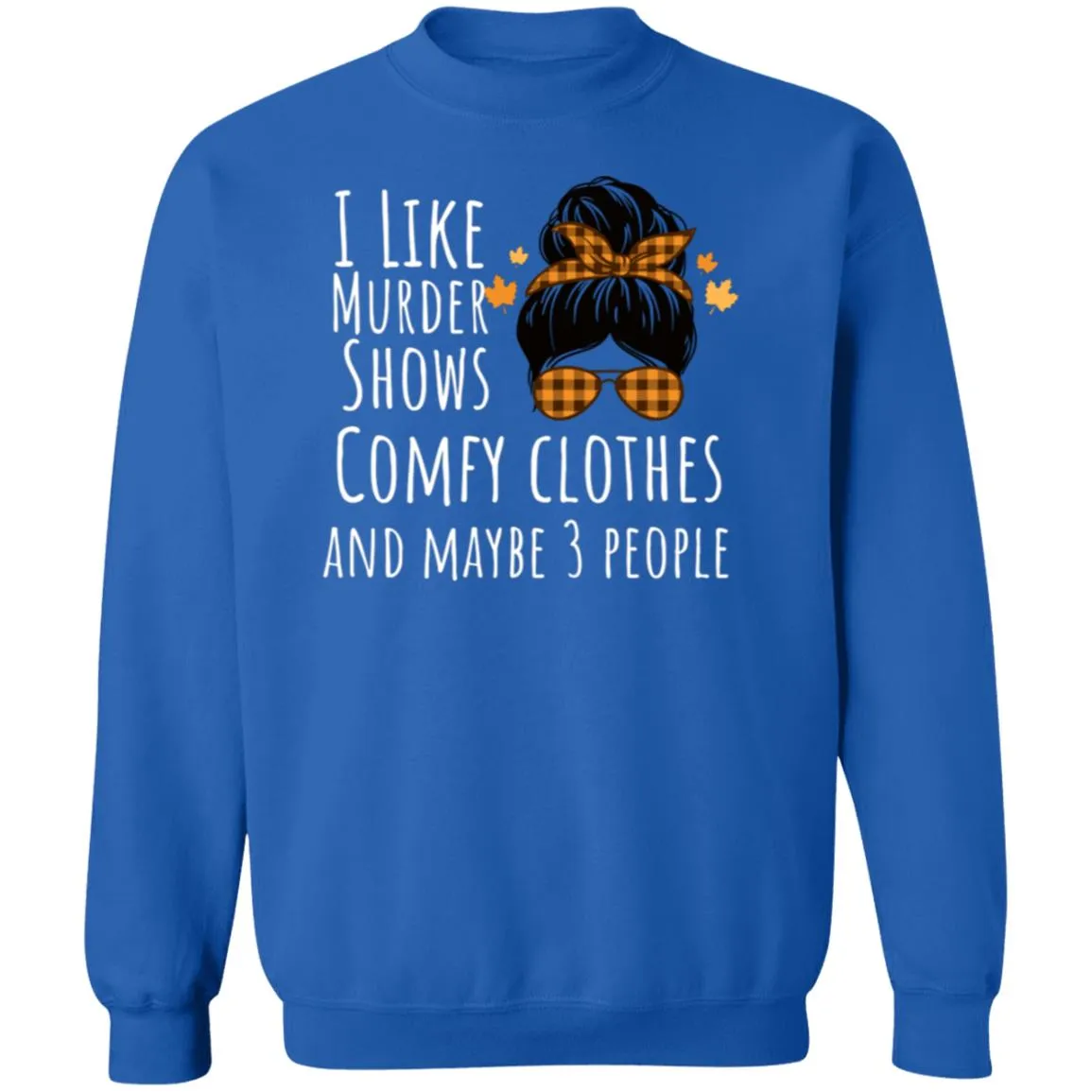 Fall I Like Crewneck Pullover Sweatshirt
