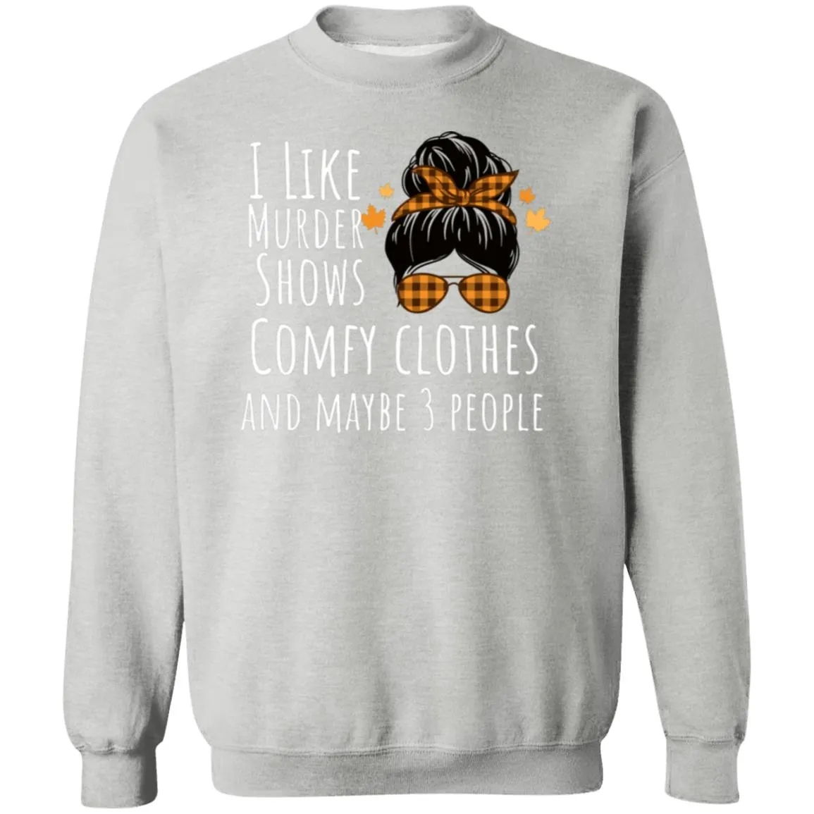 Fall I Like Crewneck Pullover Sweatshirt