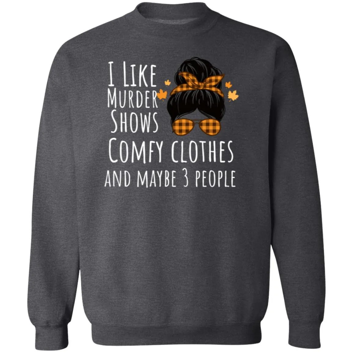 Fall I Like Crewneck Pullover Sweatshirt