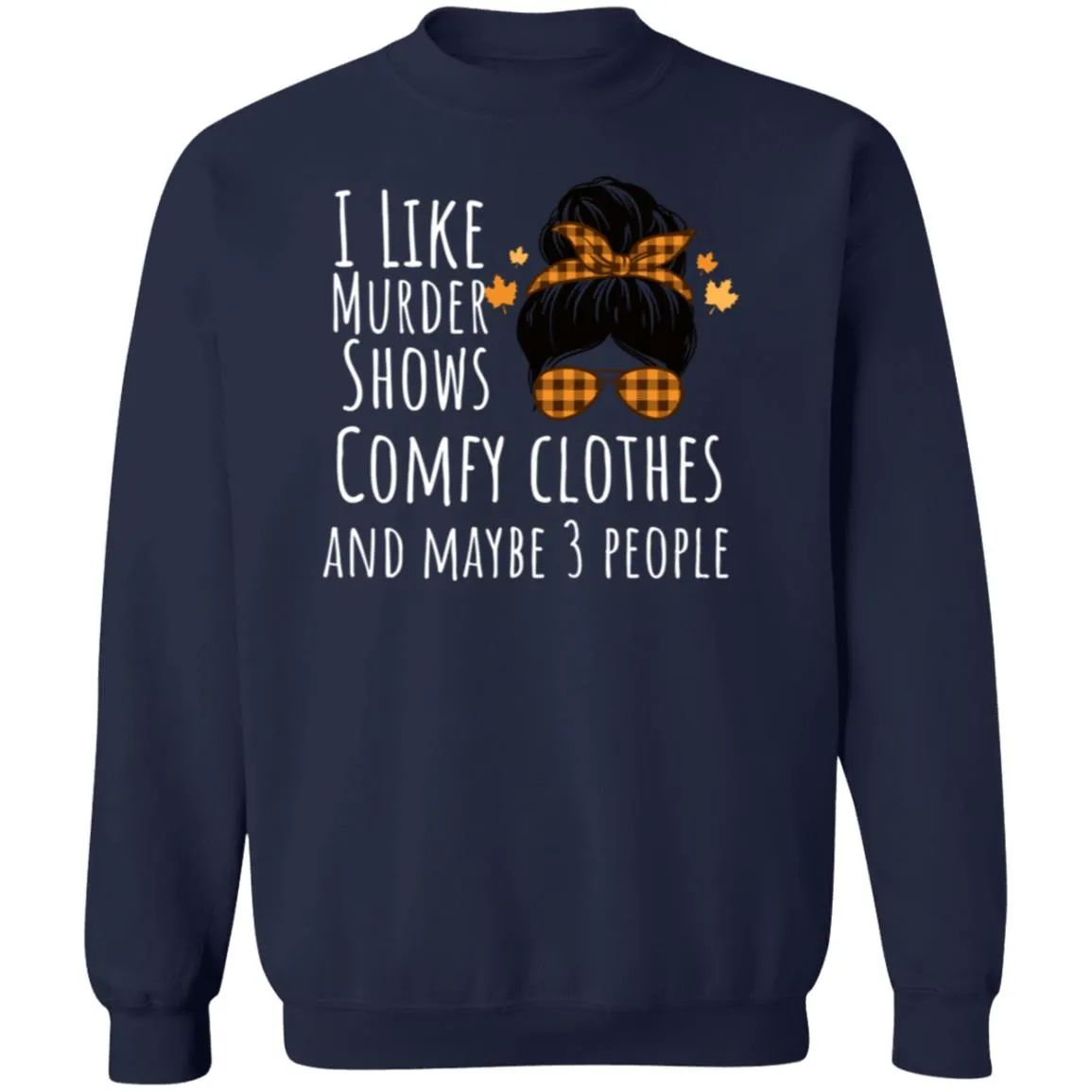 Fall I Like Crewneck Pullover Sweatshirt