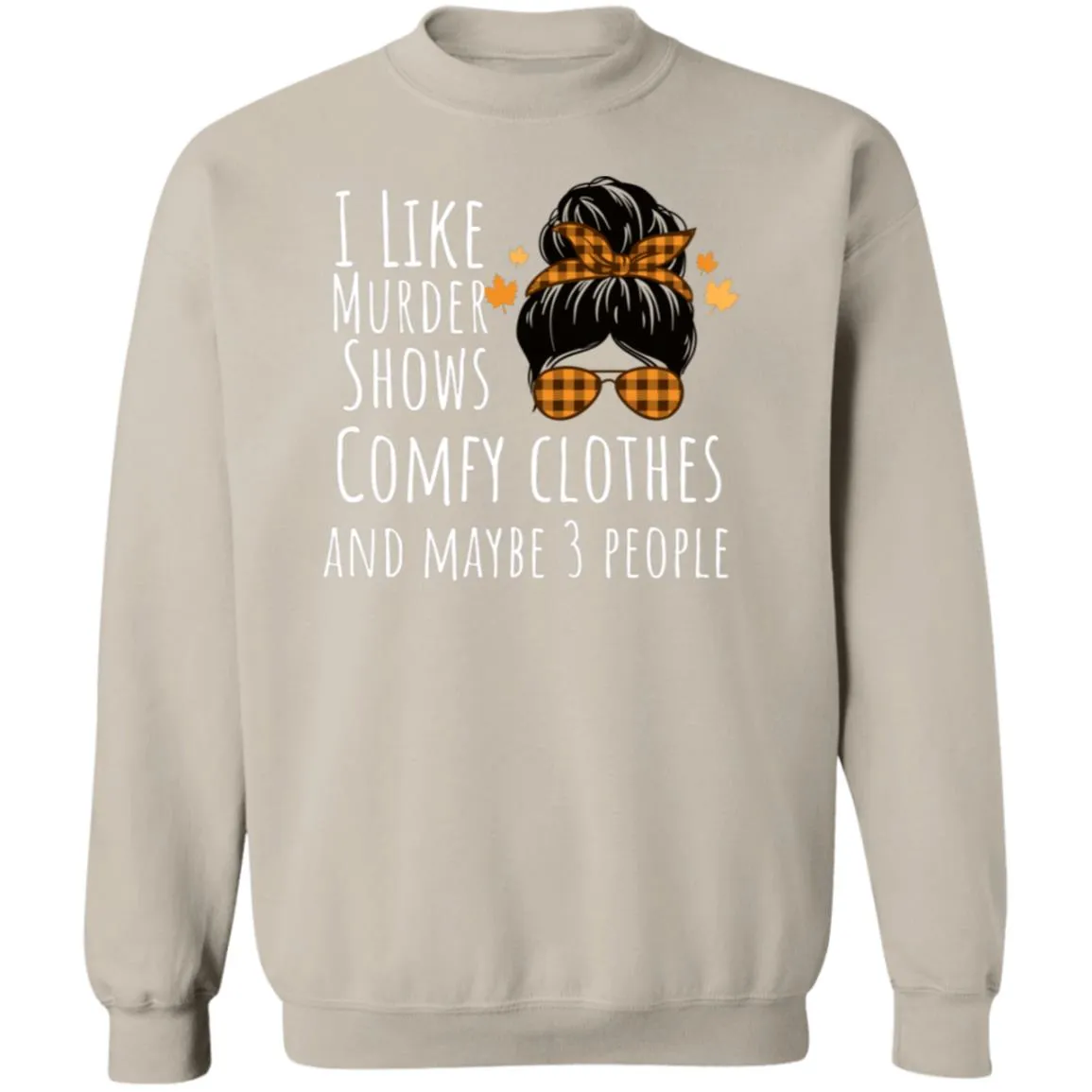 Fall I Like Crewneck Pullover Sweatshirt